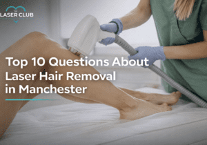 Top 10 Questions About Laser Hair Removal in Manchester