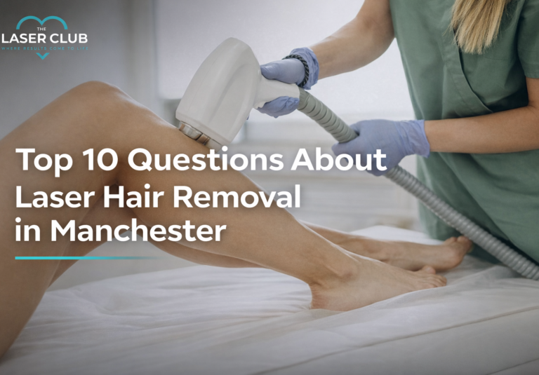 Top 10 Questions About Laser Hair Removal in Manchester